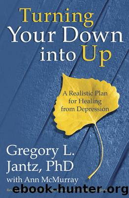 Turning Your Down into Up by Dr. Gregory L. Jantz