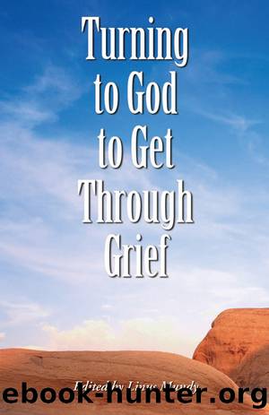 Turning to God to Get Through Grief by Mundy Linus;