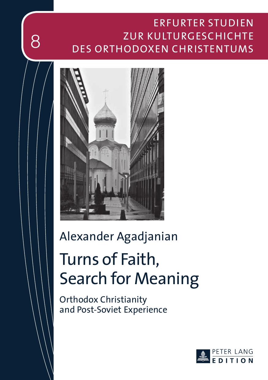 Turns of Faith, Search for Meaning: Orthodox Christianity and Post-Soviet Experience by Alexander Agadjanian