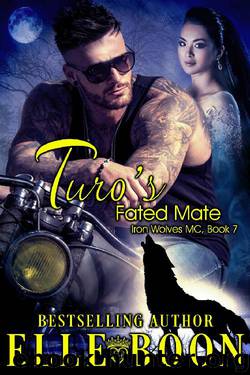 Turo's Fated Mate, Iron Wolves 7 (Iron Wolves MC) by Elle Boon