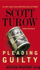 Turow, Scott - Kindle County Legal 03 - Pleading Guilty by Turow Scott