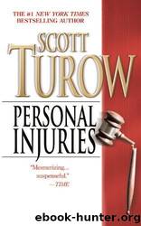 Turow, Scott - Kindle County Legal 05 - Personal Injuries by Turow Scott