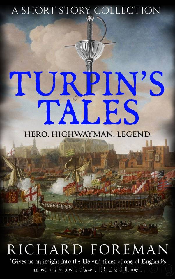 Turpin's Tales: A Short Story Collection (Dick Turpin Book 4) by Foreman Richard