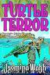 Turtle Terror by Webb Jasmine