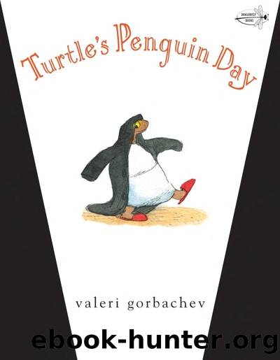 Turtle's Penguin Day by Valeri Gorbachev