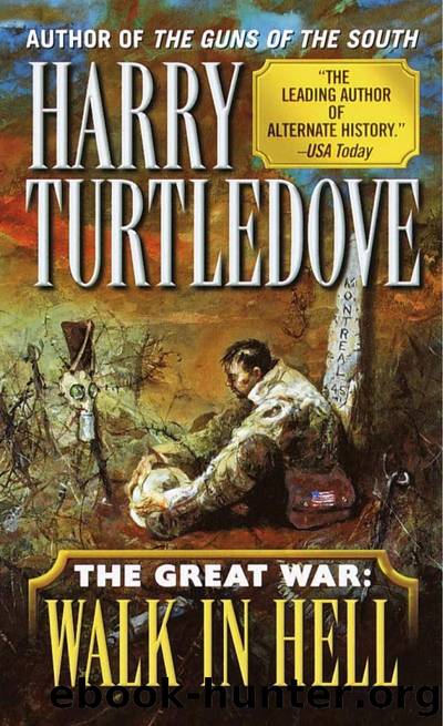 Turtledove, Harry - The Great War 02 - Walk in Hell by Turtledove Harry