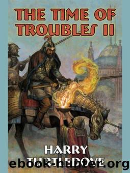 Turtledove, Harry - The Time Of Troubles II by Turtledove Harry