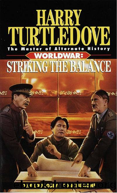 Turtledove, Harry - World War 04 - Striking the Balance by Turtledove Harry