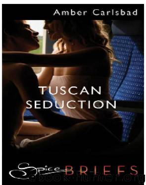Tuscan Seduction by Amber Carlsbad