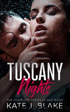 Tuscany Nights: Italian Billionaire Second Chance Romance by Kate J. Blake