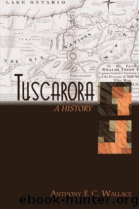 Tuscarora by Anthony F. C. Wallace