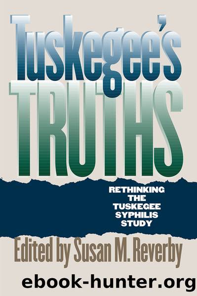 Tuskegee's Truths by Susan M. Reverby