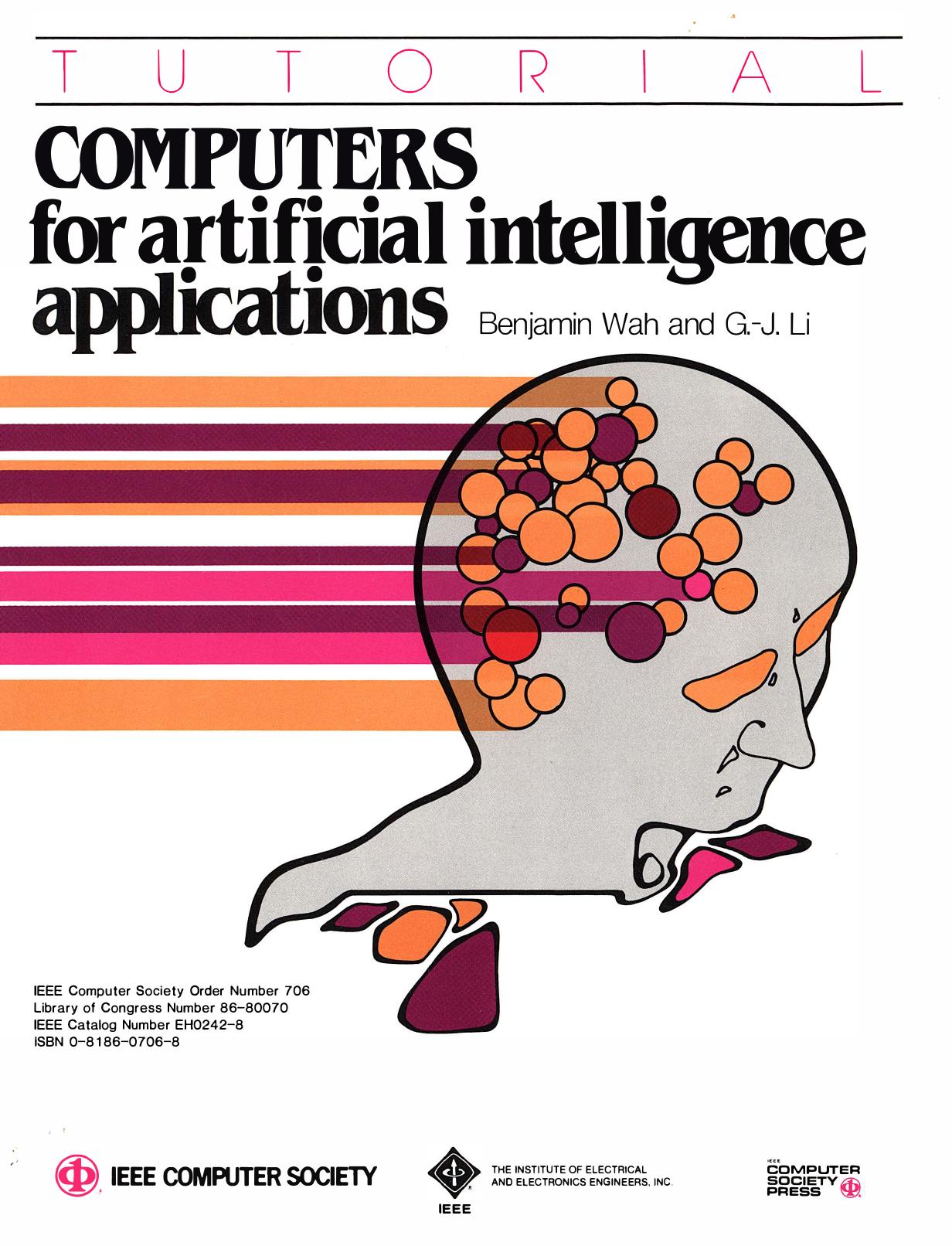 Tutorial: Computers for Artificial Intelligence Applications by Benjamin W. Wah and Gio-Jie Li