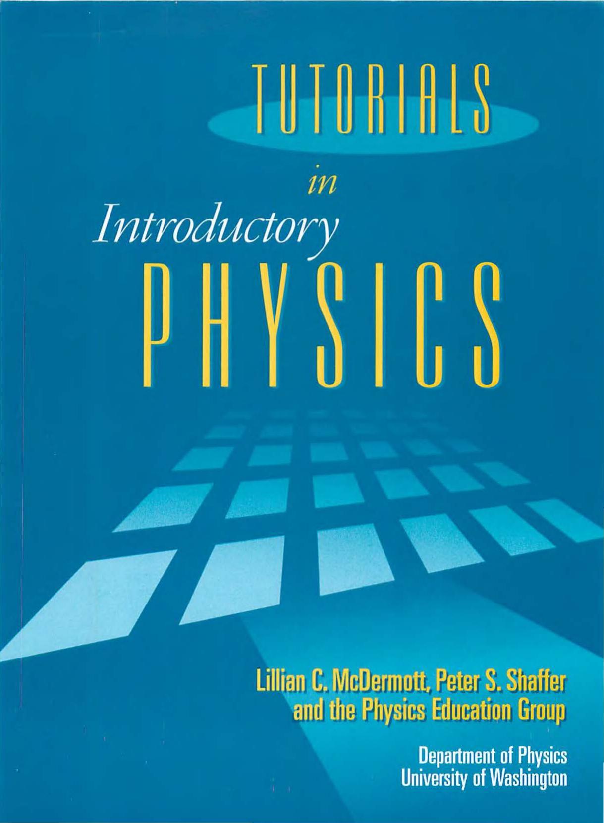 Tutorials in Introductory Physics by Lillian C. McDermott; Peter S. Shaffer
