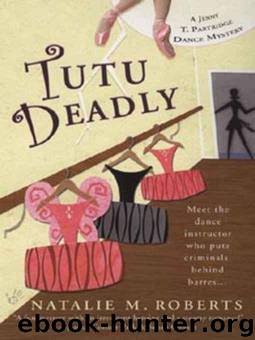 Tutu Deadly by Natalie M. Roberts