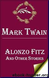 Twain, Mark - Alonzo Fitz by Twain Mark