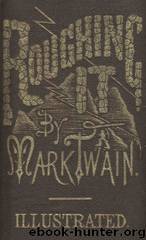 Twain, Mark - Roughing It by Twain Mark