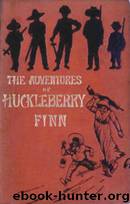 Twain, Mark - The Adventures of Huckleberry Finn by Twain Mark