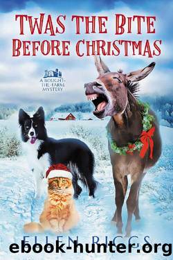 Twas the Bite Before Christmas (Bought-the-Farm Mystery Book 6) by Ellen Riggs