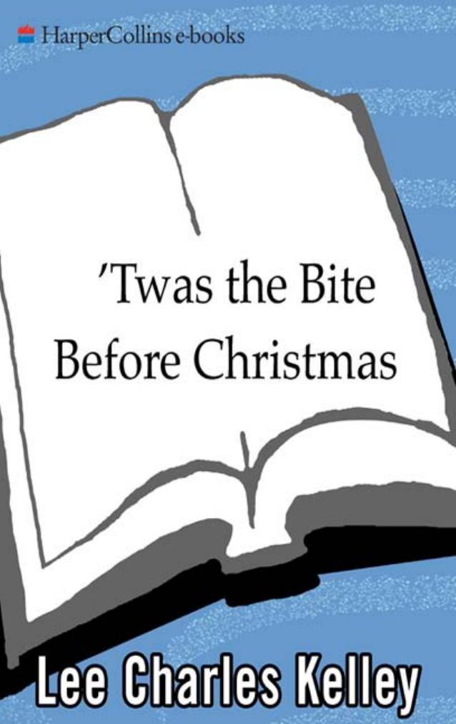 Twas the Bite Before Christmas by Lee Charles Kelley