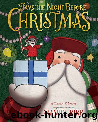 Twas the Night Before Christmas by Clement C Moore