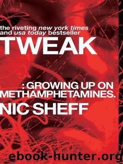 Tweak: Growing Up on Methamphetamines by Nic Sheff