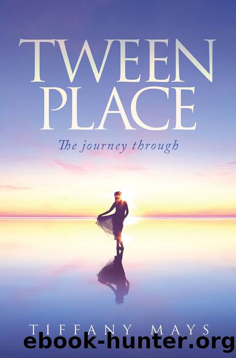 Tween Place by Tiffany Mays