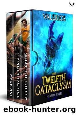 Twelfth Cataclysm: The Complete Series: A LitRPG Boxset by Valerios