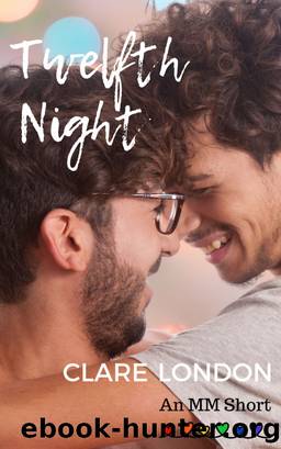 Twelfth Night by Clare London
