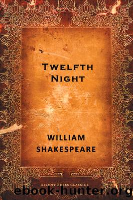 Twelfth Night; or What You Will by William Shakespeare