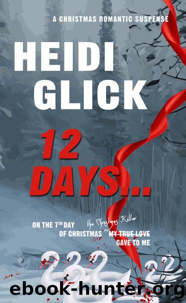 Twelve Days by Heidi Glick