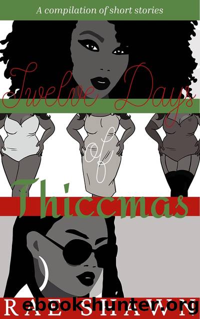 Twelve Days of Thiccmas by Rae Shawn