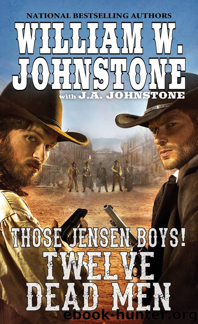 Twelve Dead Men by William W. Johnstone