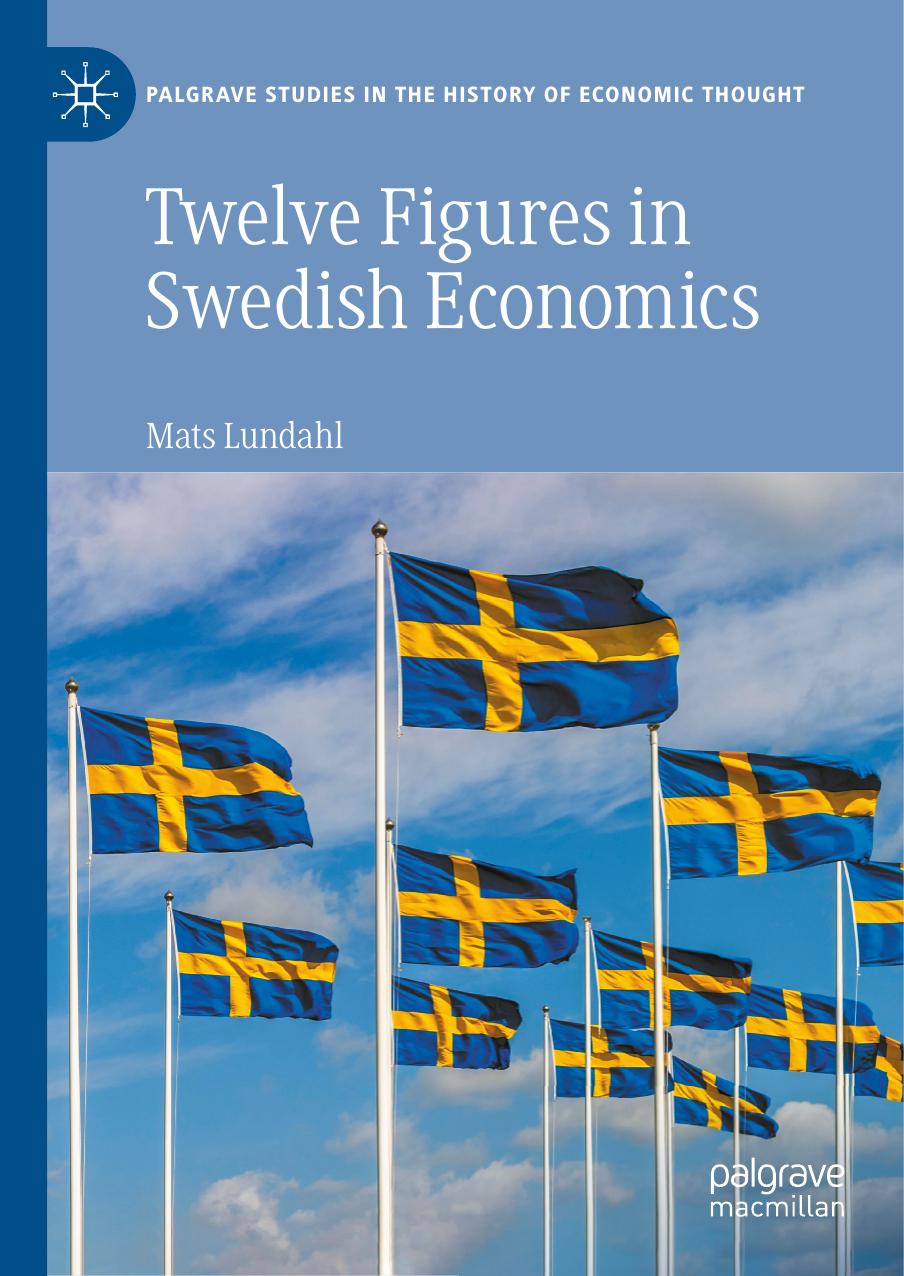 Twelve Figures in Swedish Economics by Mats Lundahl