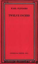 Twelve Inches by Karl Flinders