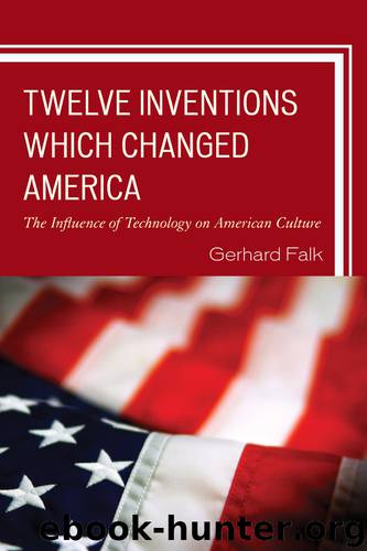 Twelve Inventions Which Changed America by Gerhard Falk