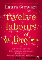 Twelve Labours of Love by Laura Stewart