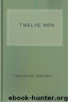 Twelve Men by Theodore Dreiser