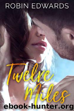 Twelve Miles (Serendipity series Book 1) by Robin Edwards