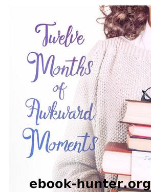 Twelve Months of Awkward Moments by Lisa Acerbo