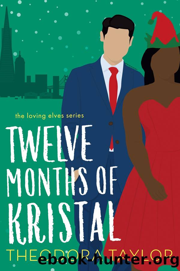Twelve Months of Kristal by Theodora Taylor