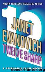 Twelve Sharp (A Stephanie Plum Novel) by Janet Evanovich