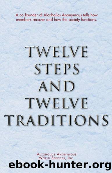 Twelve Steps and Twelve Traditions by Anonymous
