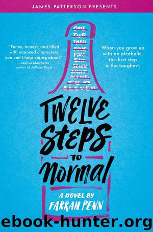 Twelve Steps to Normal by Farrah Penn & James Patterson & James Patterson