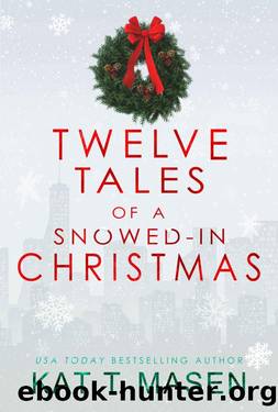 Twelve Tales of a Snowed-in Christmas: Dark Love Series Companion Novella by Kat T. Masen