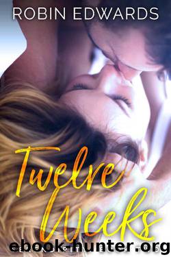 Twelve Weeks by Robin Edwards