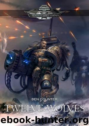 Twelve Wolves - Ben Counter by Warhammer 40K
