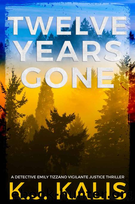Twelve Years Gone by KJ Kalis
