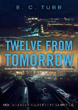 Twelve from Tomorrow by E C Tubb