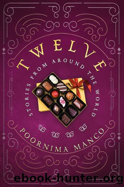 Twelve--Stories From Around the World by Poornima Manco